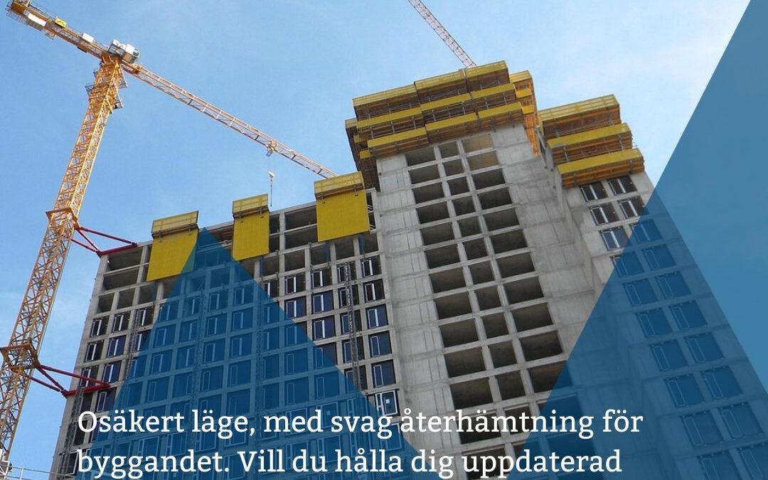 Marknadstrender Bygg: Osäkert läge, svag återhämtning för byggandet